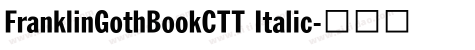 FranklinGothBookCTT Italic字体转换